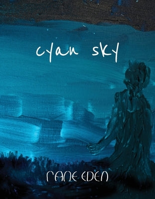 Cyan Sky by Eden, Rane