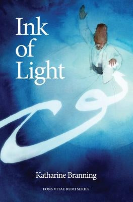 Ink of Light by Branning, Katharine