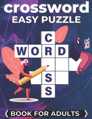 Crossword Easy Puzzle Book For Adults: Cross Words Activity Puzzlebook by Robinson, Mary