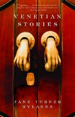 Venetian Stories by Rylands, Jane Turner