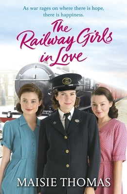 The Railway Girls in Love by Thomas, Maisie