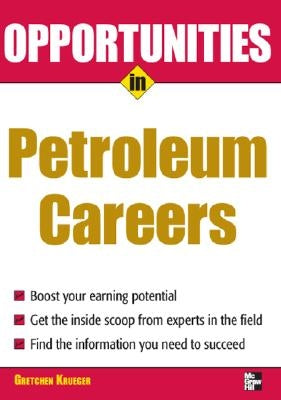 Opportunities in Petroleum by Krueger, Gretchen D.