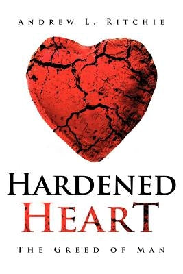 Hardened Heart by Ritchie, Andrew L.