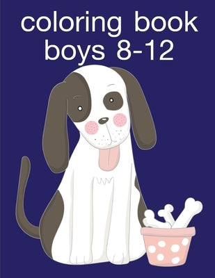 Coloring Book Boys 8-12: Fun, Easy, and Relaxing Coloring Pages for Animal Lovers by Mimo, J. K.