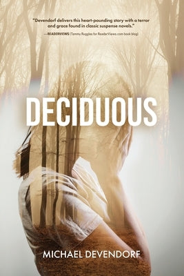 Deciduous by Devendorf, Michael