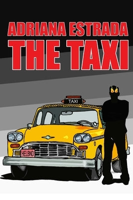 Adriana Estrada The Taxi by Estrada, Adriana