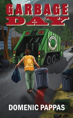 Garbage Day by Pappas, Domenic