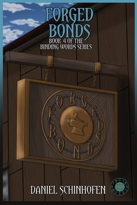 Forged Bonds by Schinhofen, Daniel