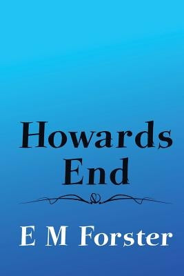 Howards End: Original and Unabridged by Forster, E. M.