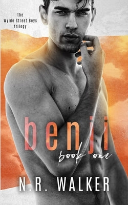 Benji - The Wylde Street Boys Book One by Walker, N. R.