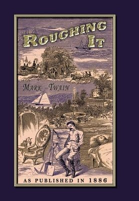 Roughing It by Twain, Mark