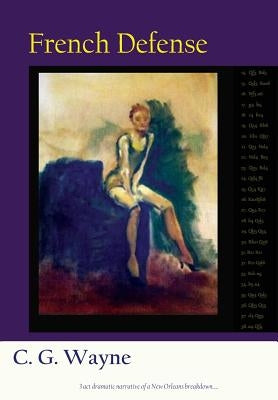 French Defense by Wayne, Clifford Gordon