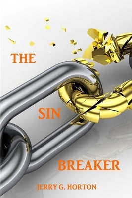 The Sin Breaker by Horton, Jerry