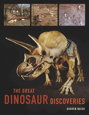 The Great Dinosaur Discoveries by Naish, Darren