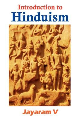 Introduction to Hinduism by V, Jayaram