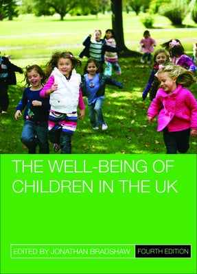 The Well-Being of Children in the UK by Bradshaw, Jonathan