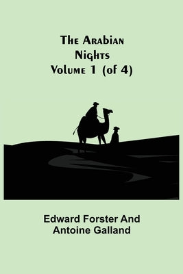 The Arabian Nights, Volume 1 (of 4) by Forster, Edward