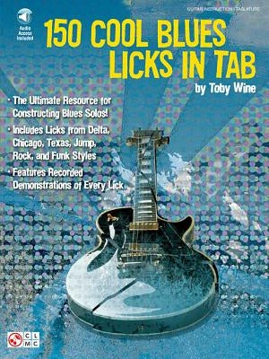 150 Cool Blues Licks in Tab [With CD] by Wine, Toby