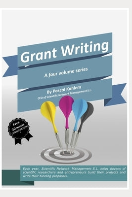 Grant Writing: Volumes 1 - 4 by Kahlem, Pascal