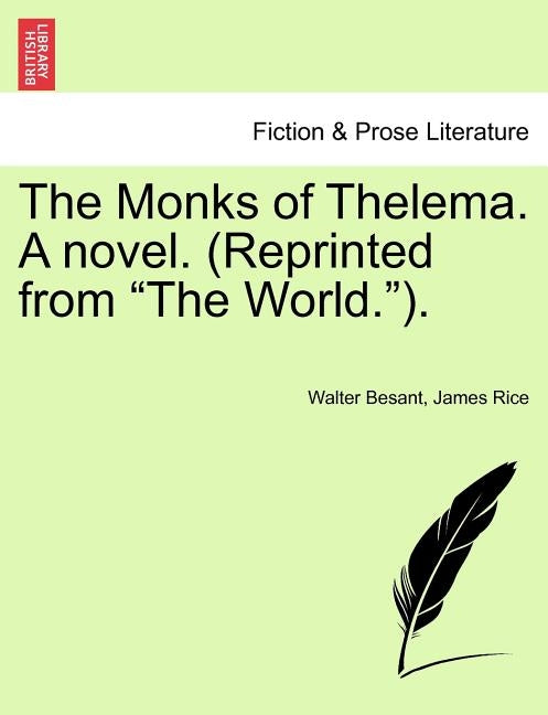 The Monks of Thelema. a Novel. (Reprinted from "The World."). Vol. II by Besant, Walter