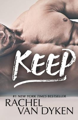 Keep: A Seaside Pictures Novel by Van Dyken, Rachel
