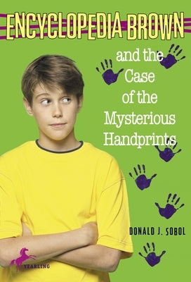 Encyclopedia Brown and the Case of the Mysterious Handprints by Sobol, Donald J.
