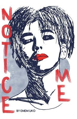 Notice Me by Uko, Emem