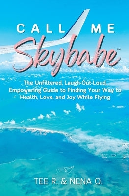 Call Me Skybabe(TM) by R, Tee