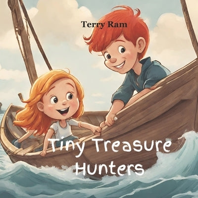 Tiny Treasure Hunters by Ram, Terry