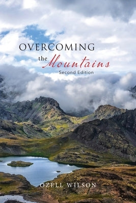 Overcoming the Mountains: Second Edition by Wilson, Ozell