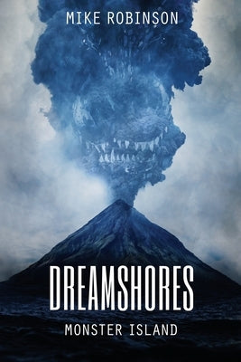 Dreamshores: Monster Island by Robinson, Mike