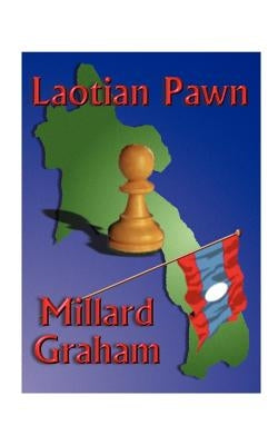 Laotian Pawn by Graham, Millard