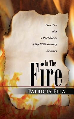 In The Fire by Ella, Patricia