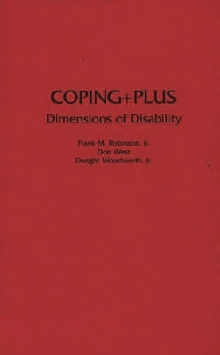 Coping+plus: Dimensions of Disability by Robinson, Frank M.