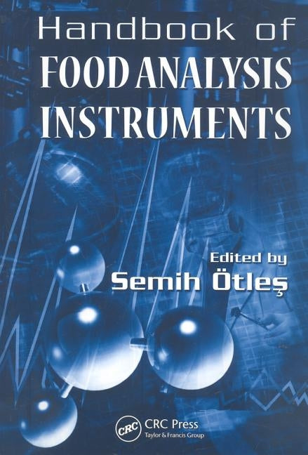Handbook of Food Analysis Instruments by Otles, Semih