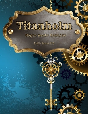 Titanholm (Black & White): TTRPG d20 System by Clark, Rey