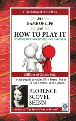 The Game of Life and How to Play It by Scovel, Shinn Florence