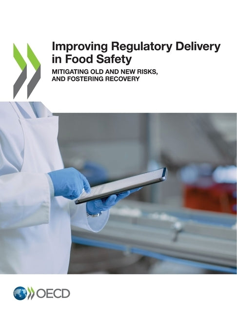 Improving Regulatory Delivery in Food Safety by Oecd
