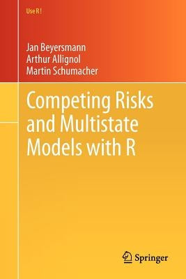 Competing Risks and Multistate Models with R by Beyersmann, Jan