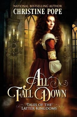 All Fall Down by Pope, Christine