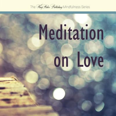 Meditation on Love by Fisher, Therese