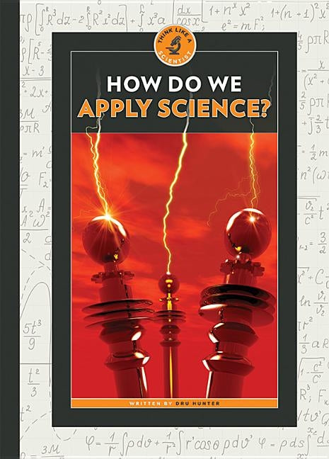 How Do We Apply Science? by Hunter, Dru