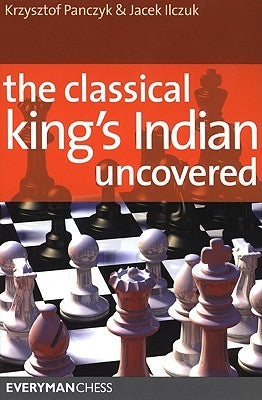 Classical King's Indian Uncovered by Panczyk, Krzysztof