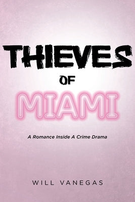 Thieves of Miami by Vanegas, Will