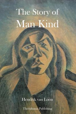 The Story of Mankind by Van Loon, Hendrik