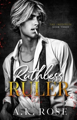 Ruthless Ruler - Alternate Cover by Rose, A. K.