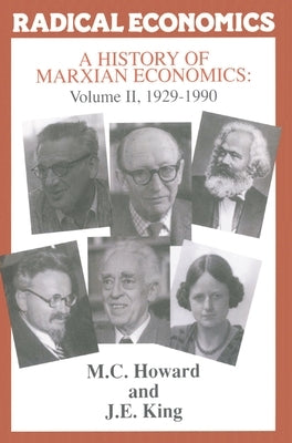 A History of Marxian Economics: Volume II: 1929-1990 by Howard, M. C.
