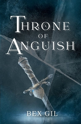 Throne of Anguish by Gil, Bex