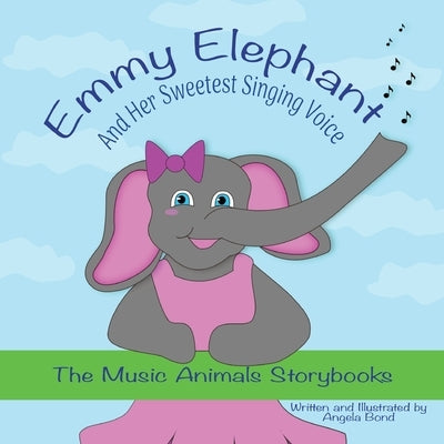 Emmy Elephant and Her Sweetest Singing Voice by Bond