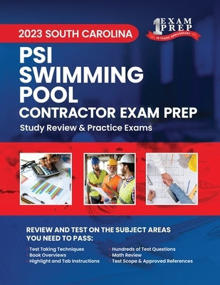 2023 South Carolina PSI Swimming Pool Contractor Exam Prep: 2023 Study Review & Practice Exams by Inc, Upstryve